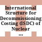 International Structure for Decommissioning Costing (ISDC) of Nuclear Installations [E-Book] /