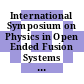 International Symposium on Physics in Open Ended Fusion Systems : April 15-18, 1980, University Hall, the University of Tsukuba /