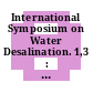International Symposium on Water Desalination. 1,3 : October 3-9, 1965, Washington, DC.