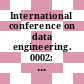 International conference on data engineering. 0002: proceedings : Los-Angeles, CA, 05.02.1986-07.02.1986.