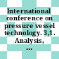 International conference on pressure vessel technology. 3,1. Analysis, design and inspection : Tokyo, 19.04.77-22.04.77.