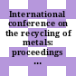 International conference on the recycling of metals: proceedings : Düsseldorf, 13.05.92-15.05.92.