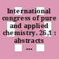 International congress of pure and applied chemistry. 26,1 : abstracts session 1: joint symposia on chemistry for the welfare of mankind : Tokyo, 04.09.77-10.09.77.