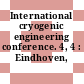 International cryogenic engineering conference. 4, 4 : Eindhoven, 24.05.72-26.05.72.