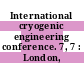 International cryogenic engineering conference. 7, 7 : London, 04.07.78-07.07.78.