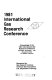 International gas research conference 1981: proceedings : Los-Angeles, CA, 28.09.81-01.10.81.