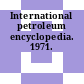 International petroleum encyclopedia. 1971.