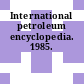 International petroleum encyclopedia. 1985.