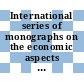 International series of monographs on the economic aspects of nuclear energy. Division 1. Economics and law.