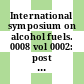 International symposium on alcohol fuels. 0008 vol 0002: post proceedings : Tokyo, 13.11.88-16.11.88.