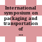 International symposium on packaging and transportation of radioactive materials 0005: proceedings: summary program : Las-Vegas, NV, 07.05.78-12.05.78.