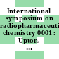International symposium on radiopharmaceutical chemistry 0001 : Upton, NY, 21.09.1976-24.09.1976.