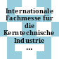 Internationale Fachmesse für die Kerntechnische Industrie : 1972: Fachtagung. Nr 06 : 9 papers : Basel, 16.10.72-21.10.72.