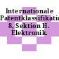 Internationale Patentklassifikation. 8, Sektion H. Elektronik.