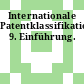 Internationale Patentklassifikation. 9. Einführung.