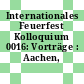 Internationales Feuerfest Kolloquium 0016: Vorträge : Aachen, 25.10.73-26.10.73.