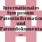 Internationales Symposium Patentinformation und Patentdokumentation : München, 16.05.77-18.05.77 : Vorträge - eingereichte Beiträge - Diskussion.