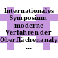 Internationales Symposium moderne Verfahren der Oberflächenanalyse : International symposium modern methods of surface analysis : Frankfurt, 04.12.72-05.12.72.
