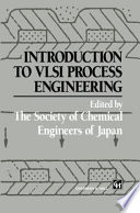 Introduction to VLSI Process Engineering [E-Book].