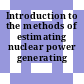 Introduction to the methods of estimating nuclear power generating costs