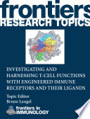 Investigating and harnessing T-cell functions with engineered immune receptors and their ligands [E-Book] /