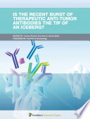 Is the Recent Burst of Therapeutic Anti-Tumor Antibodies the Tip of an Iceberg? [E-Book] /