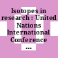 Isotopes in research : United Nations International Conference on the Peaceful Uses of Atomic Energy : 0002: proceedings.