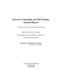 Issues in commuting and pilot fatigue : interim report [E-Book] /
