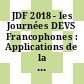 JDF 2018 - les Journées DEVS Francophones : Applications de la Théorie de la Modélisation et de la Simulation [E-Book]
