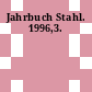 Jahrbuch Stahl. 1996,3.