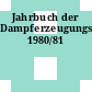 Jahrbuch der Dampferzeugungstechnik. 1980/81