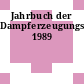 Jahrbuch der Dampferzeugungstechnik. 1989