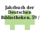 Jahrbuch der Deutschen Bibliotheken. 59 /
