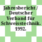 Jahresbericht / Deutscher Verband für Schweisstechnik. 1992.