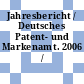 Jahresbericht / Deutsches Patent- und Markenamt. 2006 /