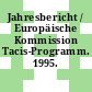 Jahresbericht / Europäische Kommission Tacis-Programm. 1995.