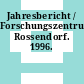 Jahresbericht / Forschungszentrum Rossendorf. 1996.
