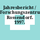 Jahresbericht / Forschungszentrum Rossendorf. 1997.