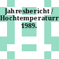 Jahresbericht / Hochtemperaturreaktorentwicklung. 1989.