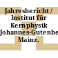 Jahresbericht / Institut für Kernphysik Johannes-Gutenberg-Universität Mainz. 2004-2005.