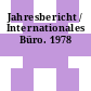 Jahresbericht / Internationales Büro. 1978