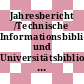 Jahresbericht /Technische Informationsbibliothek und Universitätsbibliothek Hannover. 2008
