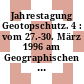 Jahrestagung Geotopschutz. 4 : vom 27.-30. März 1996 am Geographischen Institut der Universität Koblenz.