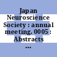Japan Neuroscience Society : annual meeting. 0005 : Abstracts : Yokohama, 27.01.82-29.01.82.