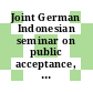 Joint German Indonesian seminar on public acceptance, waste management, and nuclear safety, Jakarta October 7 - 9, 1986 [E-Book]