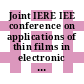 Joint IERE IEE conference on applications of thin films in electronic engineering : proceedings London, 11.07.66-14.07.66.