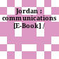 Jordan : communications [E-Book] /