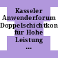 Kasseler Anwenderforum Doppelschichtkondensatoren für Hohe Leistung . 1 : 10. November 1999 im Neubau Elektrotechnik Universität GH Kassel /