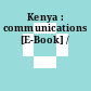 Kenya : communications [E-Book] /