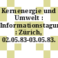 Kernenergie und Umwelt : Informationstagung : Zürich, 02.05.83-03.05.83.